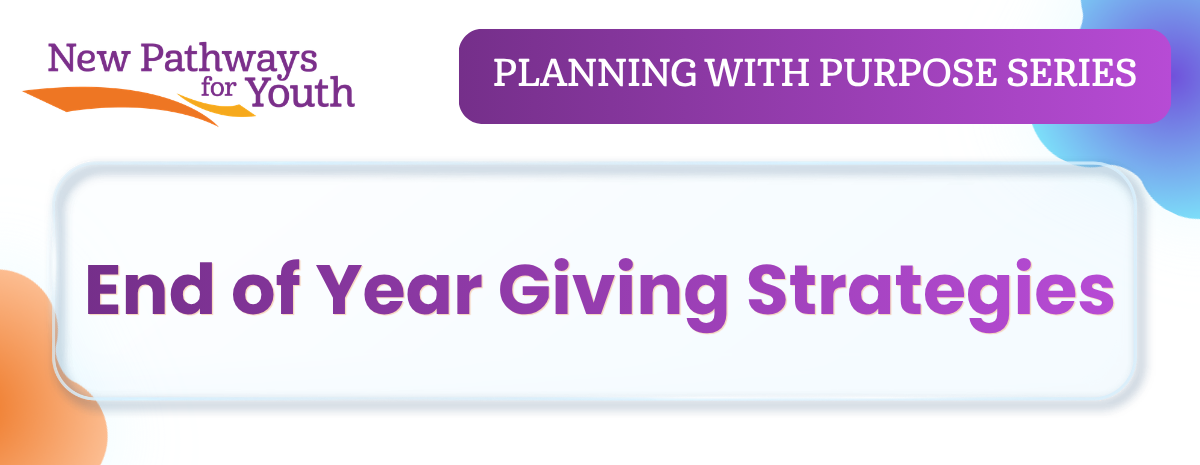 Planning with Purpose: End of Year Giving Strategies